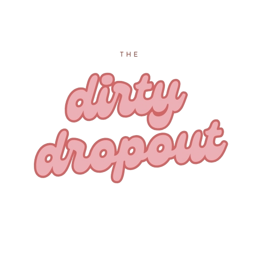 The Dirty Dropout